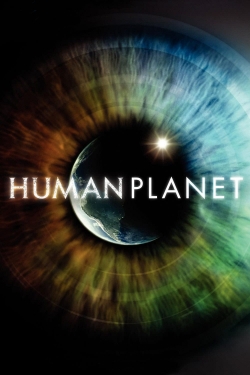Human Planet (2011) Official Image | AndyDay
