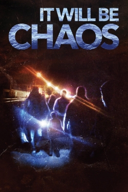 It Will be Chaos (2018) Official Image | AndyDay