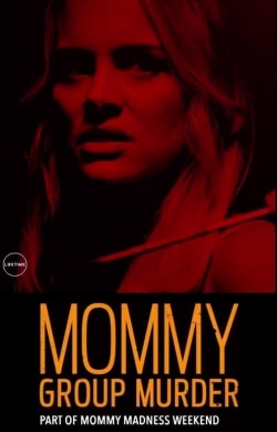 Mommy Group Murder (2018) Official Image | AndyDay