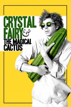 Crystal Fairy & the Magical Cactus (2013) Official Image | AndyDay