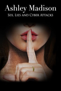 Ashley Madison: Sex, Lies and Cyber Attacks (2016) Official Image | AndyDay