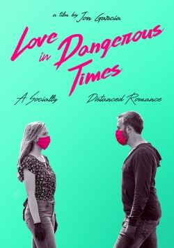 Love in Dangerous Times (2020) Official Image | AndyDay