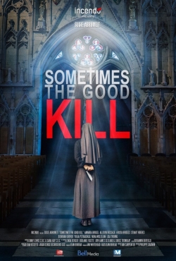 Sometimes the Good Kill (2017) Official Image | AndyDay