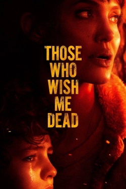 Those Who Wish Me Dead (2021) Details & Synopsis | AndyDay