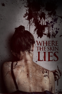 Where the Skin Lies (2017) Official Image | AndyDay