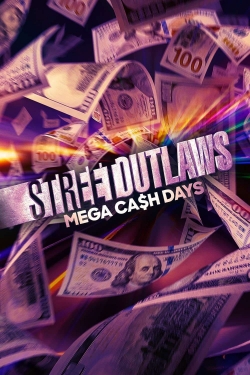 Street Outlaws: Mega Cash Days (2021) Official Image | AndyDay