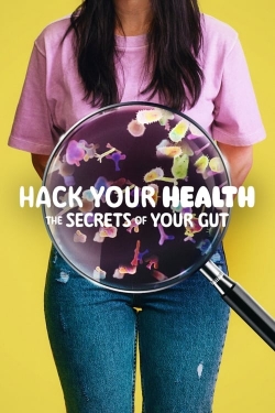Hack Your Health: The Secrets of Your Gut (2024) Official Image | AndyDay