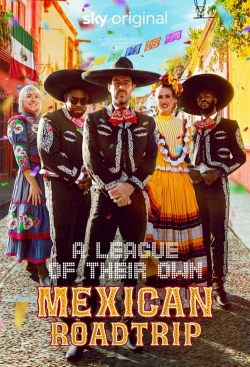 A League of Their Own: Mexican Road Trip (2024) Official Image | AndyDay