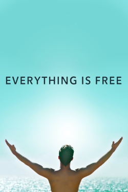 Everything Is Free (2017) Official Image | AndyDay
