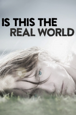 Is This the Real World (2015) Official Image | AndyDay