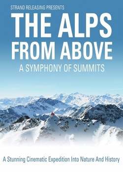 The Alps from Above: Symphony of Summits (2013) Official Image | AndyDay