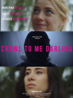 Crawl to Me Darling (2020) Official Image | AndyDay