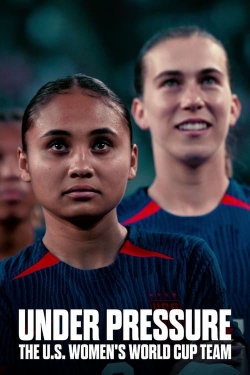 Under Pressure: The U.S. Women's World Cup Team (2023) Official Image | AndyDay