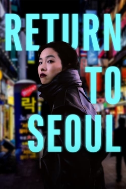 Return to Seoul (2022) Official Image | AndyDay