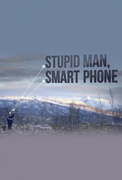 Stupid Man, Smart Phone (2016) Official Image | AndyDay