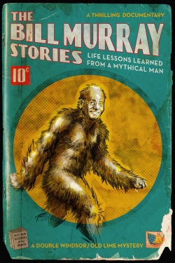 The Bill Murray Stories: Life Lessons Learned from a Mythical Man (2018) Official Image | AndyDay