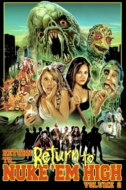 Return to... Return to Nuke 'Em High AKA Vol. 2 (2017) Official Image | AndyDay