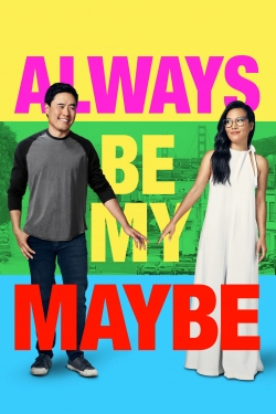 Always Be My Maybe (2019) Official Image | AndyDay