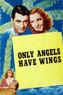 Only Angels Have Wings (1939) Official Image | AndyDay