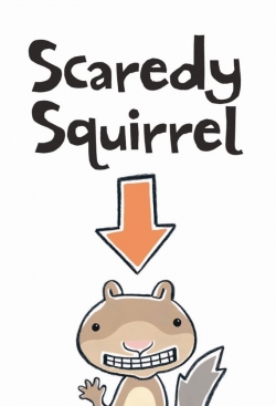Scaredy Squirrel (2011) Official Image | AndyDay