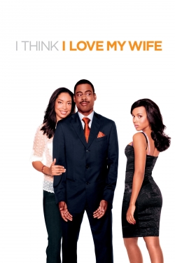 I Think I Love My Wife (2007) Official Image | AndyDay