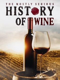 The Mostly Serious History of Wine (2023) Official Image | AndyDay