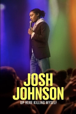 Josh Johnson: Up Here Killing Myself (2023) Official Image | AndyDay