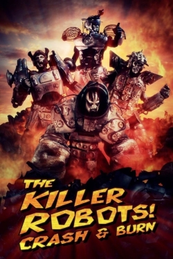 The Killer Robots! Crash and Burn (2016) Official Image | AndyDay