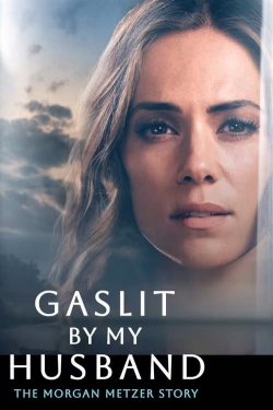 Gaslit by My Husband: The Morgan Metzer Story (2024) Official Image | AndyDay