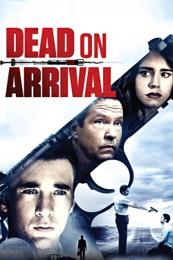 Dead on Arrival (2017) Official Image | AndyDay