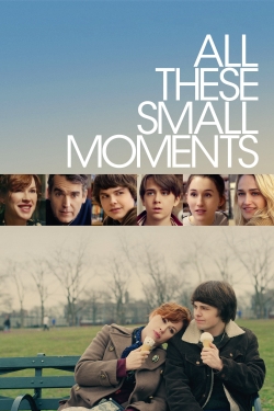 All These Small Moments (2019) Official Image | AndyDay