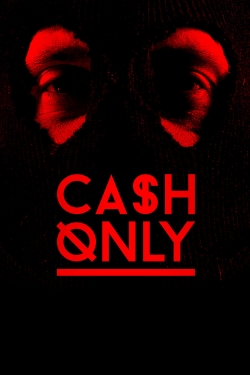 Cash Only (2015) Official Image | AndyDay