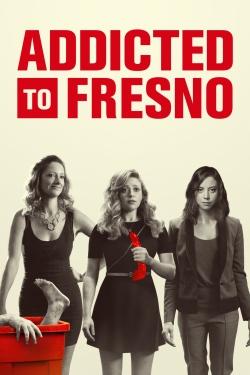 Addicted to Fresno (2015) Official Image | AndyDay