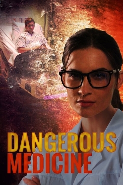 Dangerous Medicine (2021) Official Image | AndyDay
