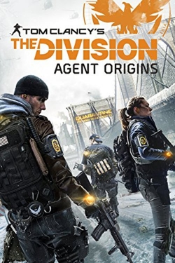 The Division: Agent Origins (2016) Official Image | AndyDay