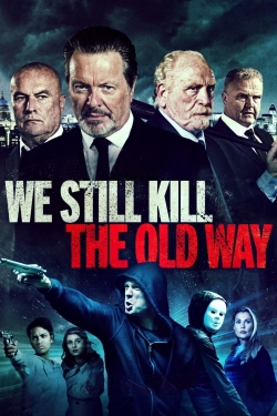 We Still Kill the Old Way (2014) Official Image | AndyDay