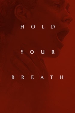 Hold Your Breath (2024) Official Image | AndyDay