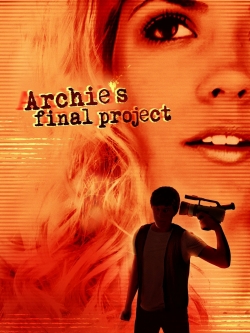 Archie's Final Project (2009) Official Image | AndyDay