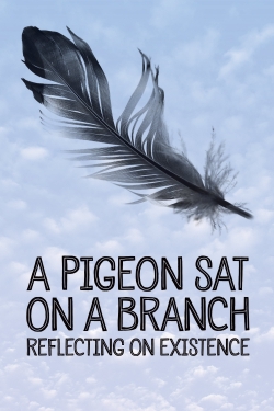 A Pigeon Sat on a Branch Reflecting on Existence (2014) Official Image | AndyDay
