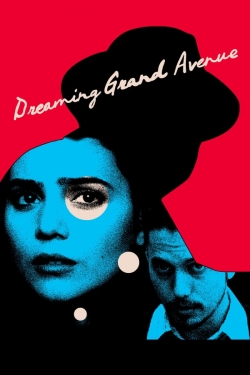 Dreaming Grand Avenue (2020) Official Image | AndyDay