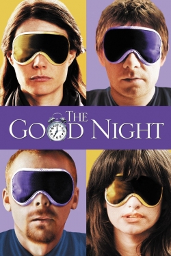The Good Night (2007) Official Image | AndyDay