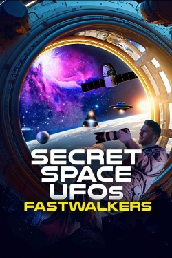 Secret Space UFOs: Fastwalkers (2023) Official Image | AndyDay