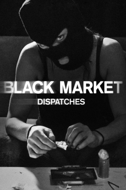 Black Market: Dispatches (2016) Official Image | AndyDay