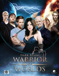 Dark Rising: Warrior of Worlds (2014) Official Image | AndyDay