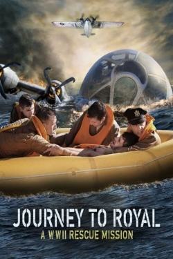 Journey to Royal: A WWII Rescue Mission (2021) Official Image | AndyDay