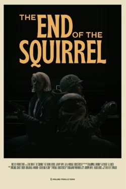 The End of the Squirrel (2022) Official Image | AndyDay