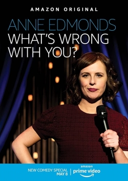 Anne Edmonds: What's Wrong With You (2020) Official Image | AndyDay