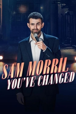 Sam Morril: You've Changed (2024) Official Image | AndyDay