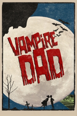 Vampire Dad (2018) Official Image | AndyDay