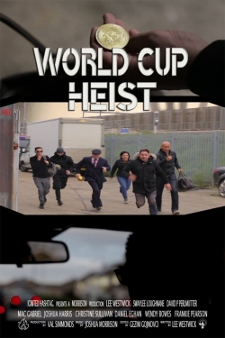 World Cup Heist (2020) Official Image | AndyDay